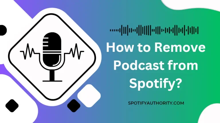 How to Remove Podcasts from Spotify (Easiest Guide) 2024